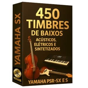 450 Timbres de Baixos Acusticos, Eletricos e Sintetizados para Yamaha PSR-S e PSR-SX